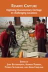 Remote Capture: Digitising Documentary Heritage in Challenging Locations - cover image