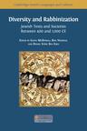 Diversity and Rabbinization: Jewish Texts and Societies between 400 and 1000 CE - cover image