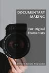 Documentary Making for Digital Humanists - cover image