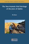 The Neo-Aramaic Oral Heritage of the Jews of Zakho - cover image