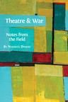 Theatre and War: Notes from the Field - cover image