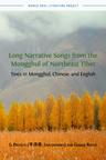 Long Narrative Songs from the Mongghul of Northeast Tibet: Texts in Mongghul, Chinese, and English - cover image