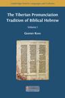 The Tiberian Pronunciation Tradition of Biblical Hebrew, Volume 1 - cover image