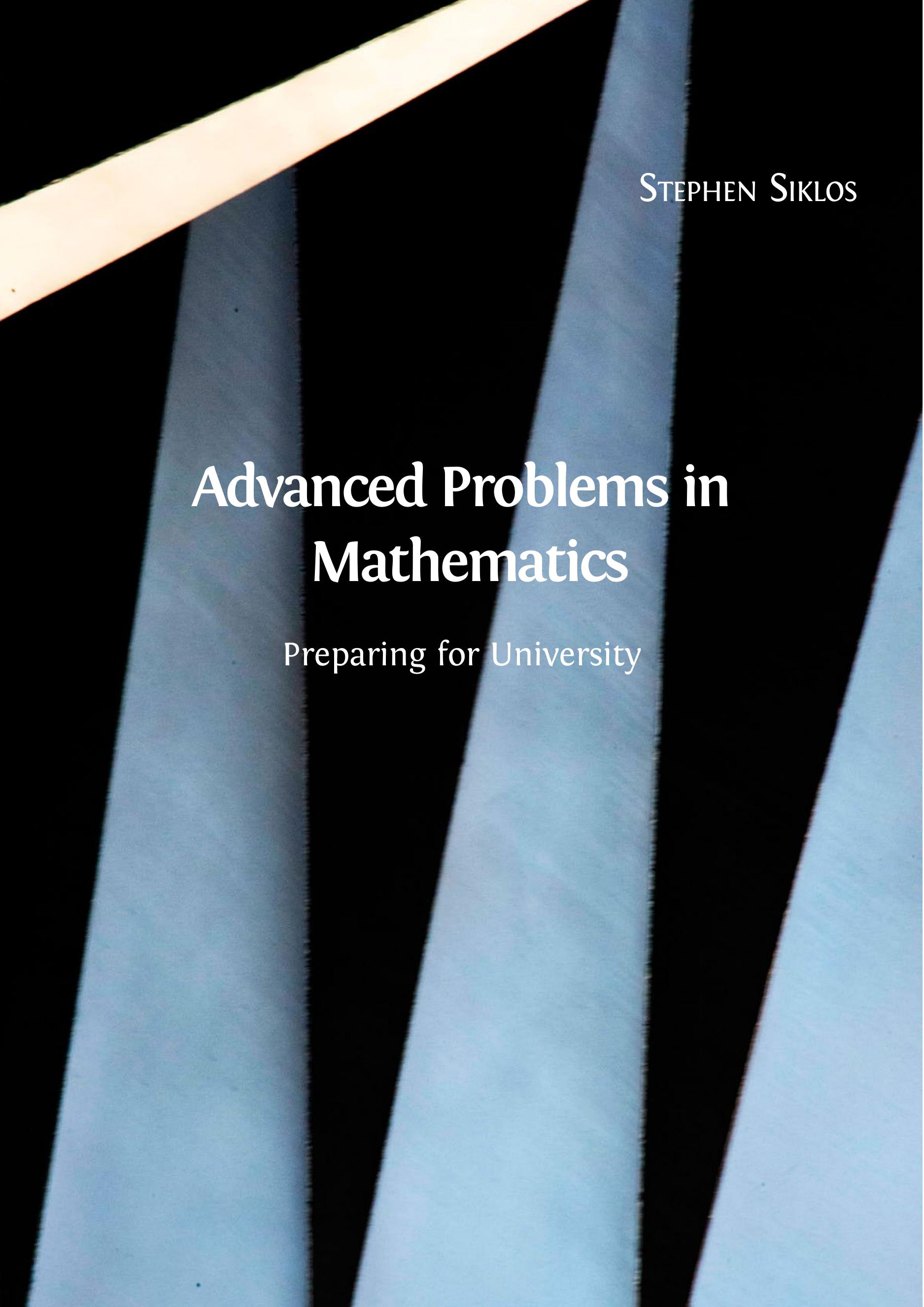 Advanced Problems in Mathematics: Preparing for University (archived)