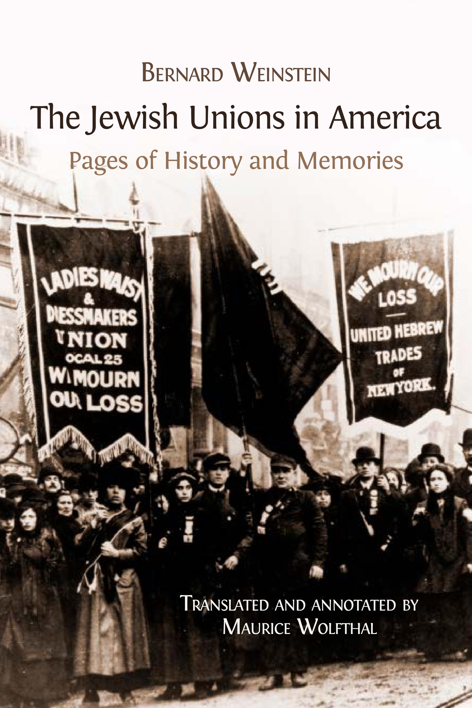 The Jewish Unions in America: Pages of History and Memories
